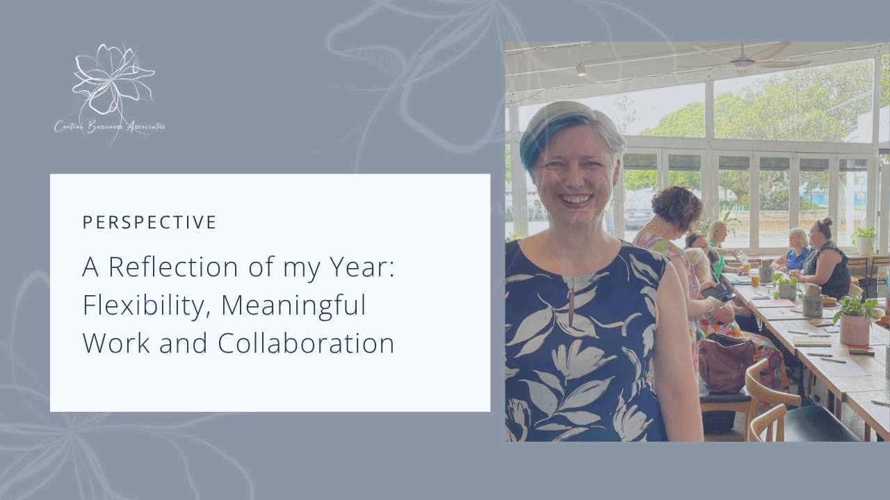 Reflecting on my year - Flexibility, Meaningful Work and Collaboration
