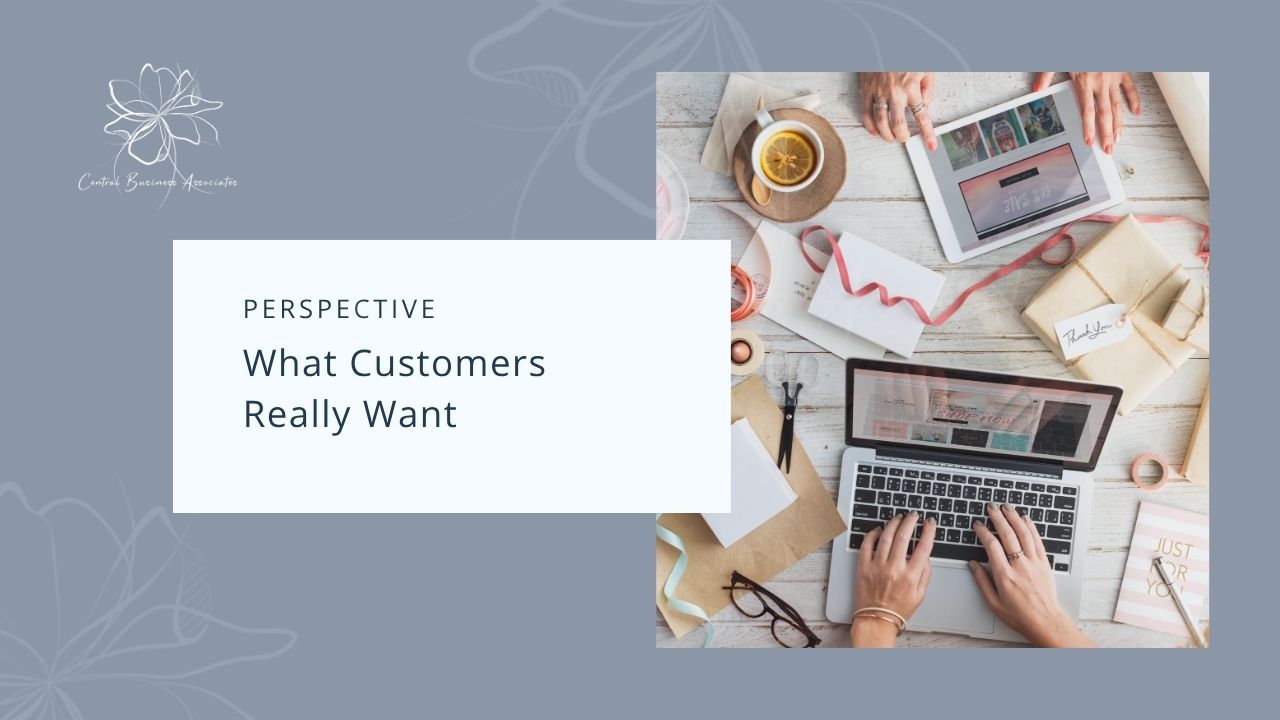 What customers really want