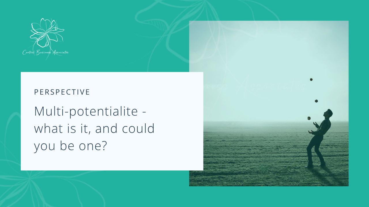 What is a multi-potentialite, and could you be one?