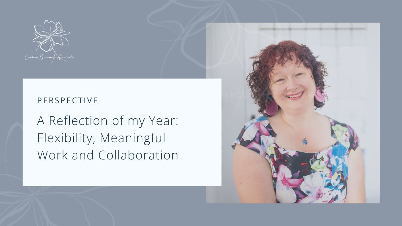 Reflecting on my year - Flexibility, Meaningful Work and Collaboration